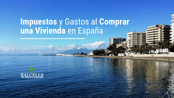 impuestos al comprar una vivienda en España