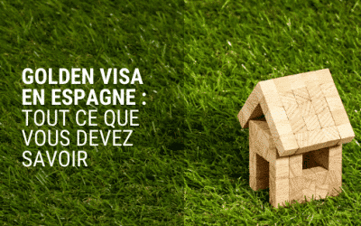 GOLDEN VISA en Espagne : Résidence par Investissement